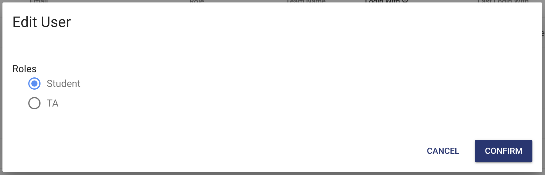 The "Edit User" dialog box is displayed showing the roles of "Student" and "TA" available for selection. The "CONFRIM" button is in the bottom corner located to the right of the "CANCEL" button.