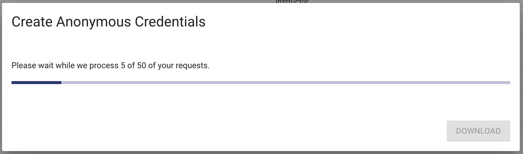 The "DOWNLOAD" button is unavailable while the anonymous credentials are being created.